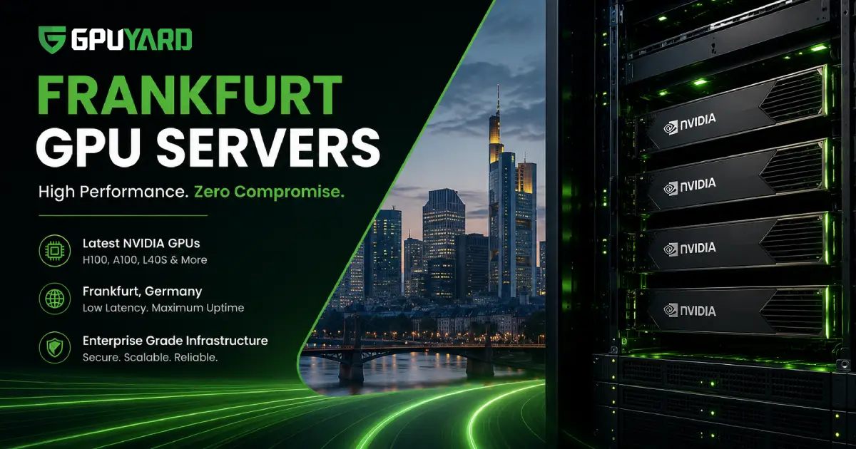 Dedicated GPU Hosting Solutions in Frankfurt | GPUYard